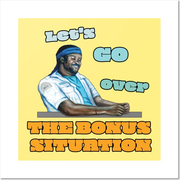 Let's Go Over the Bonus Situation Wall Art by SPACE ART & NATURE SHIRTS 